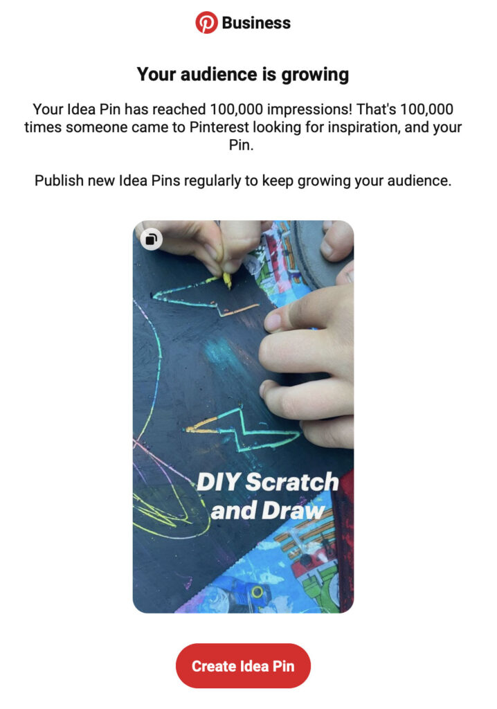 Image of "Your audience is growing" from Pinterest Business. Pinterest cheers you when your Idea Pin reaches 100,000 impressions.