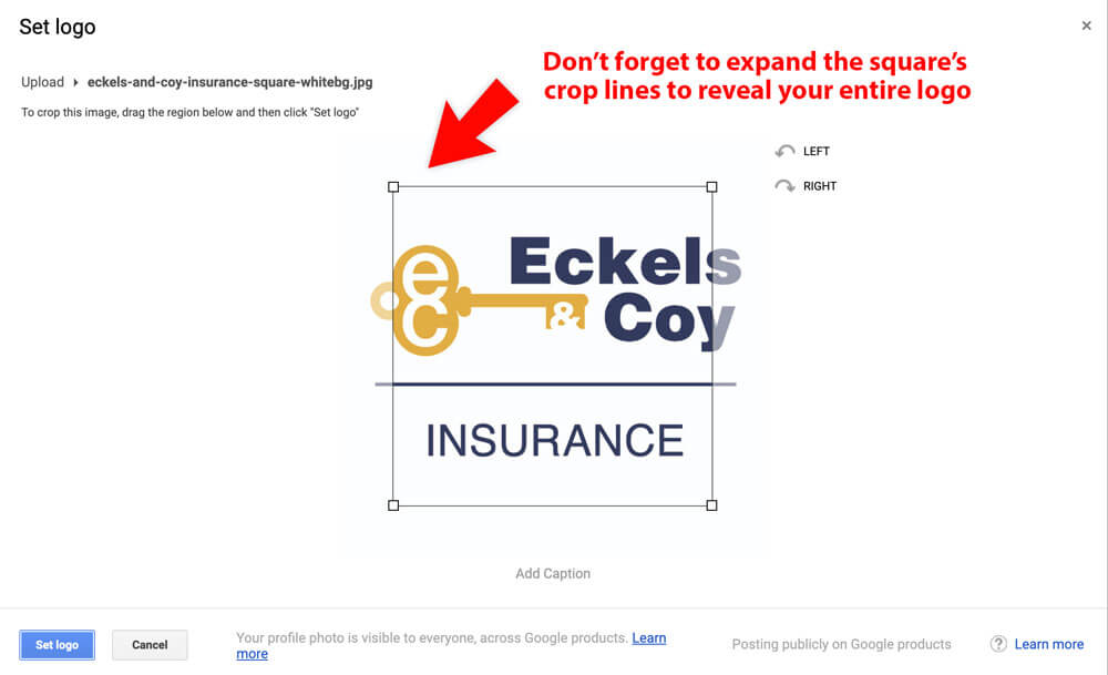 When you are uploading a square logo file to Google My Business, make sure to expand the square outline to fully reveal your entire logo file.