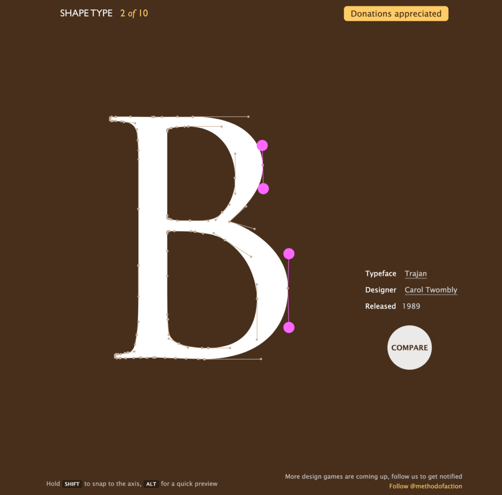 Play the typography game called SHAPETYPE to learn how to form letters.