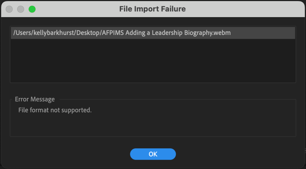 Adobe Premiere Pro on Mac error for importing webm video files: "File Import Failure. Error message: file format not supported."