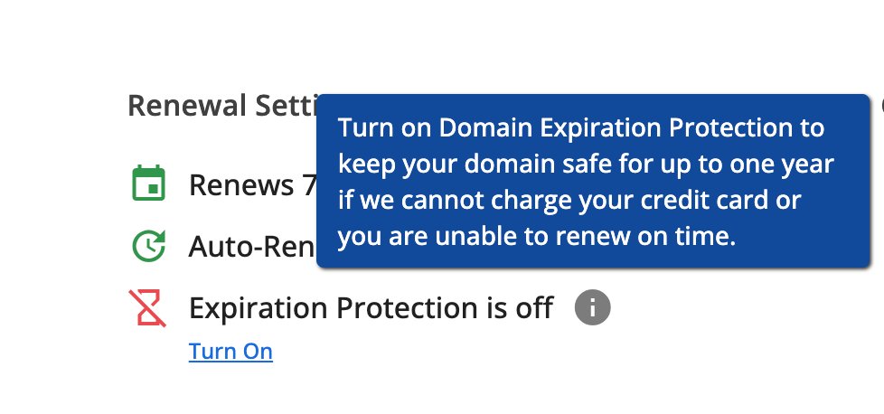 Bluehost Domain Expiration Protection Offering: turn on domain expiration protection to keep your domain safe for up to one year if we cannot charge your credit card or you are unable to renew on time.