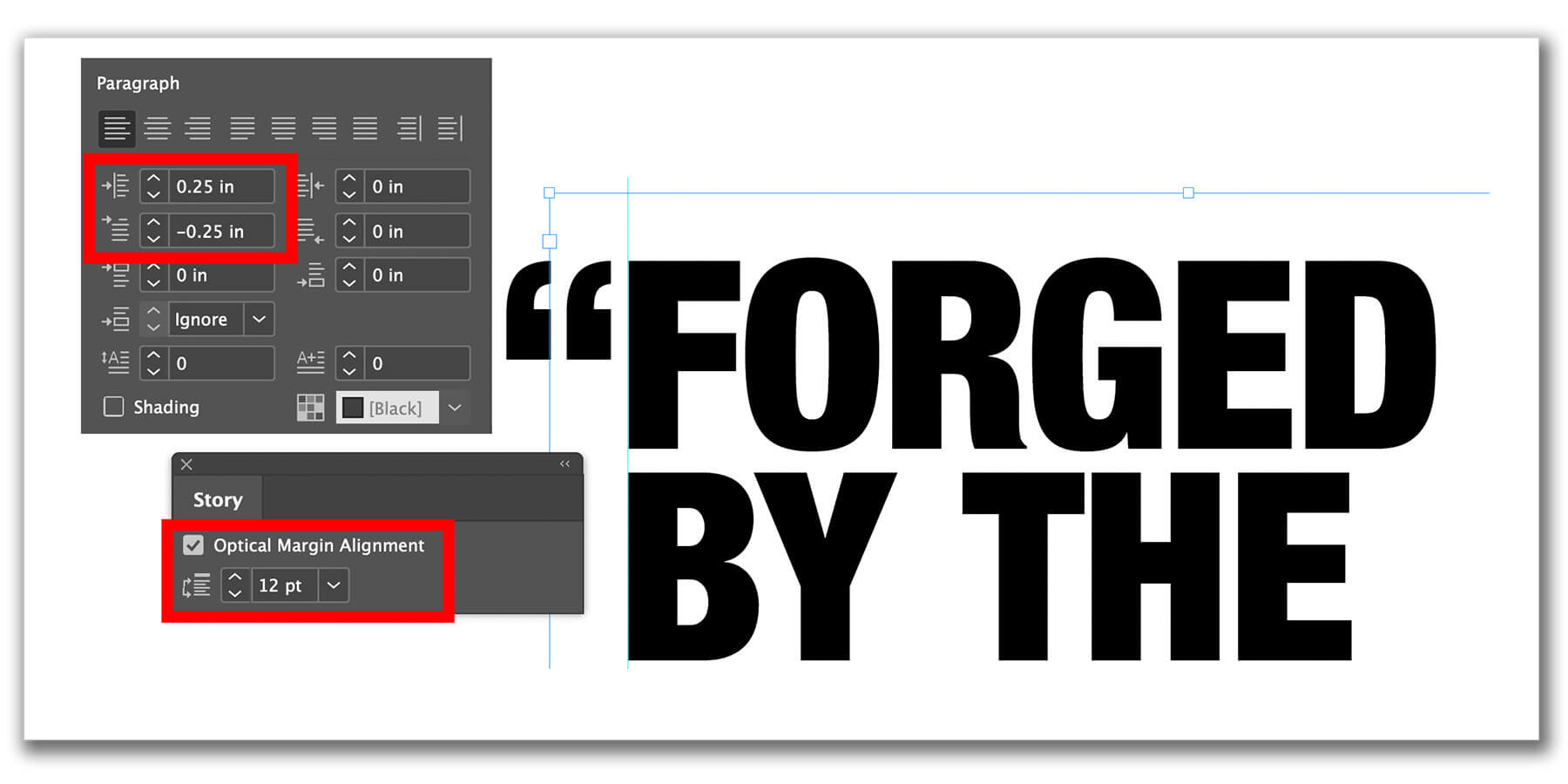 Use a combination of Left Indent, First line left indent and optical margin alignment in InDesign